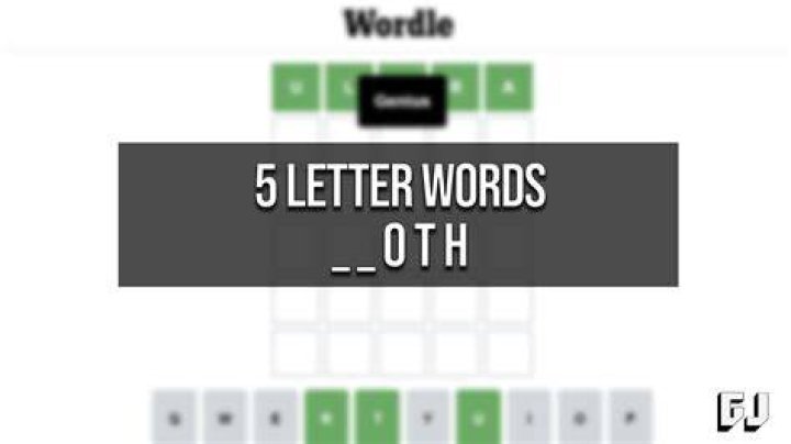 5 letter words that end in OTH – Wordle Help