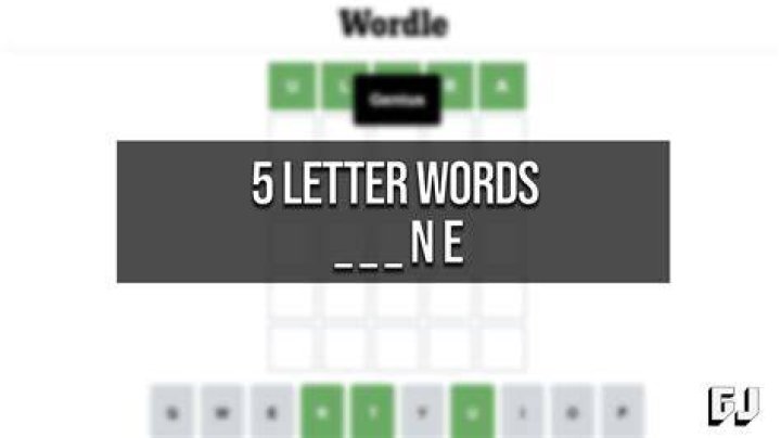 5 letter words that end with NE – Wordle Help