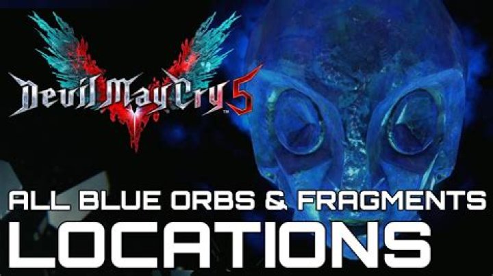 Devil May Cry 5 - Where To Get Blue Orbs | List & Locations