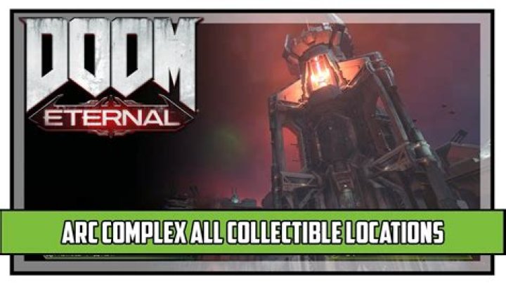 Doom Eternal - Arc Complex collectable locations