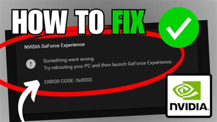 GeForce Experience error code 0x0003 fix