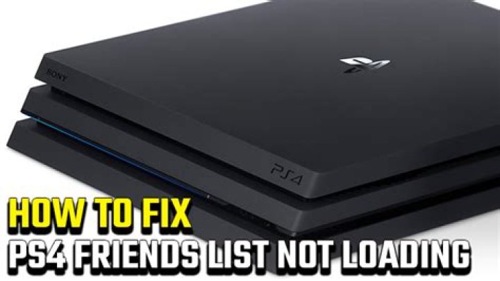 How To Fix PS4 Friends List Not Loading Issue