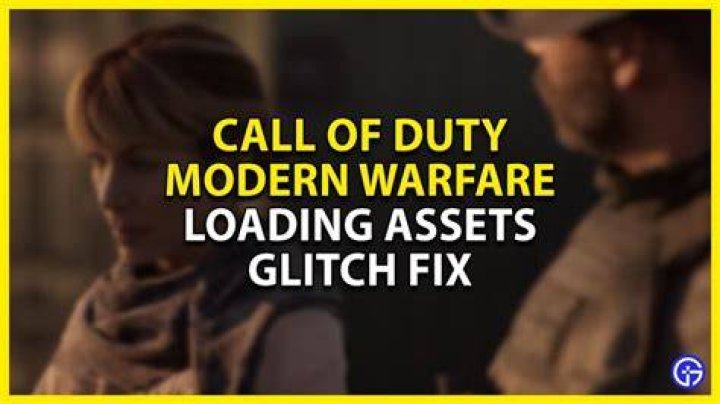 How To Fix The Stuck On Loading Assets Glitch In COD Modern Warfare