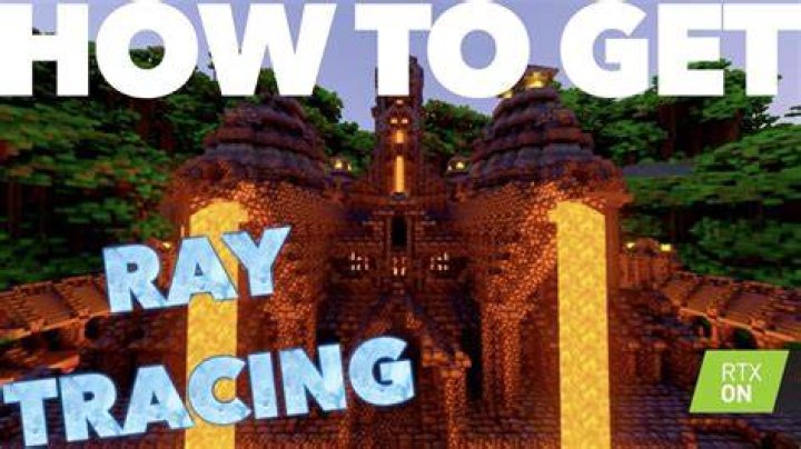 How To Get Ray Tracing In Minecraft