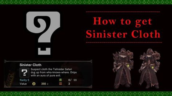 how to get sinister cloth in monster hunter rise