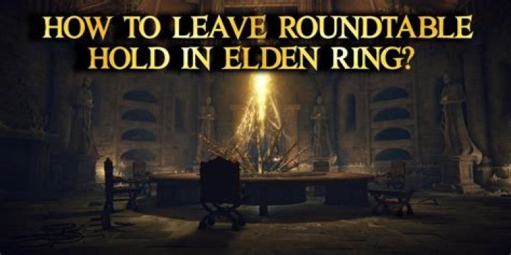 How to leave Roundtable Hold in Elden Ring