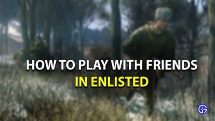 How To Play Enlisted With Friends In Multiplayer Mode?