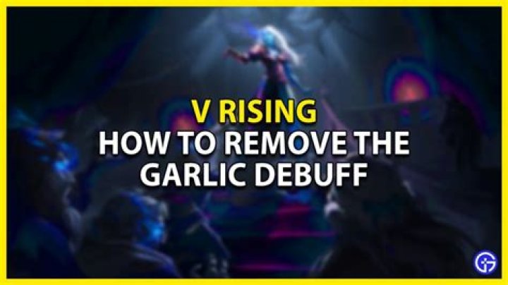 How To Remove The Garlic Debuff In V Rising