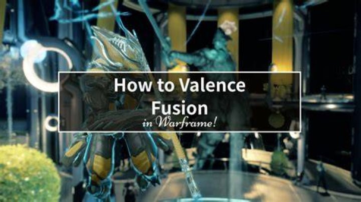 How Valence Fusion works in Warframe