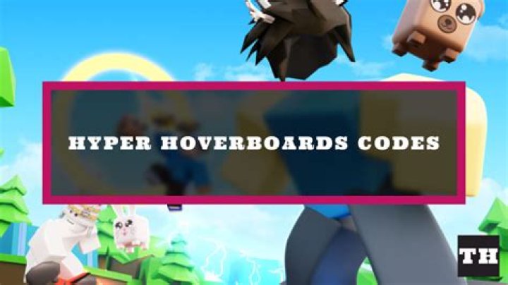 Hyper Hoverboards Codes (February 2022)