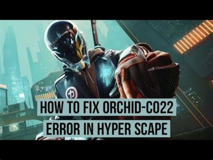 hyper scape orchid error