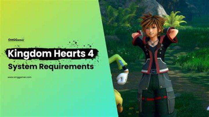 Kingdom Hearts 4 System Requirements Kingdom Hearts 4 System Requirements