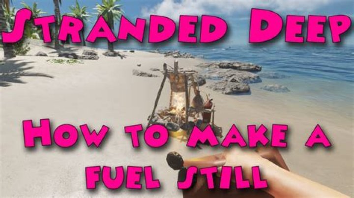 Stranded Deep: How To Make Fuel