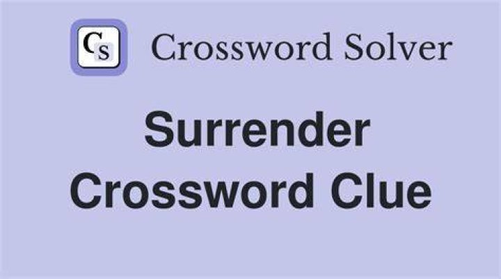 Surrender Crossword Clue and Answer
