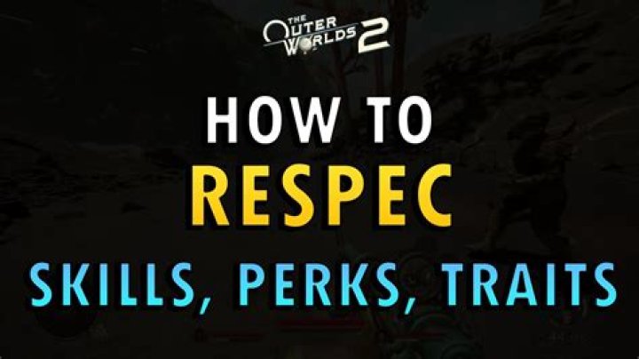 The Outer Worlds: How To Respec | Skills & Perks Reset Guide