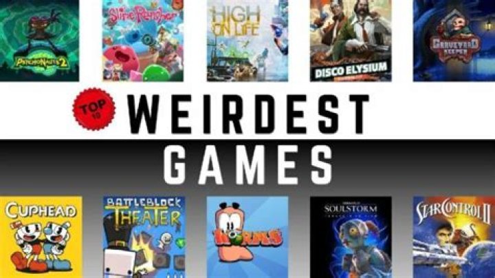 Weirdest games