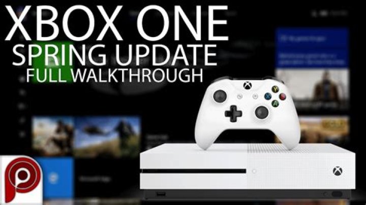 Xbox One Spring Update Changelog